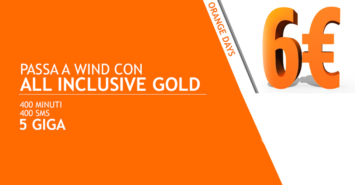 Wind All Inclusive Gold: 400 minuti, 400 SMS e 5 GB a 6€